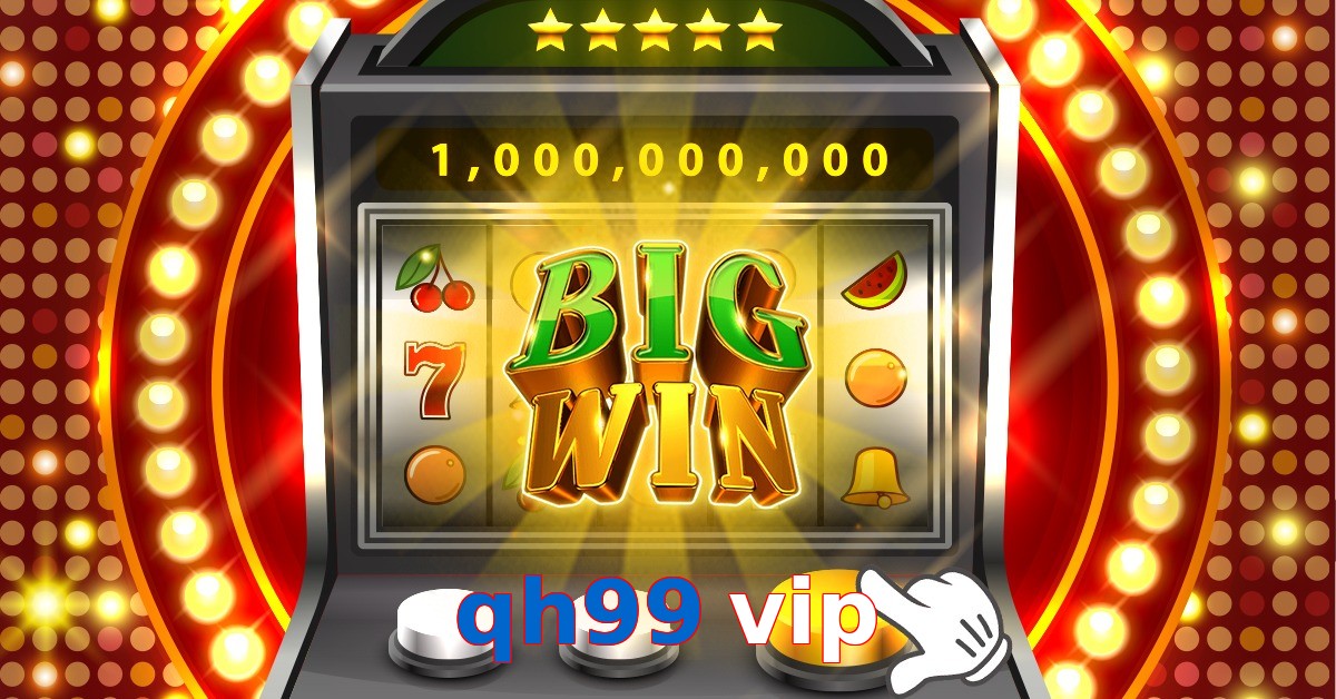 qh99 vip